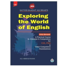 Exploring The World of English By Syed Saadat Ali Shah 2022 edition By ILMI
